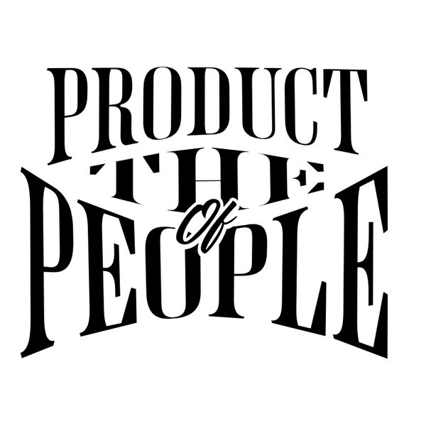 PRODUCT of the PEOPLE